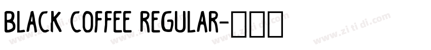 Black Coffee Regular字体转换